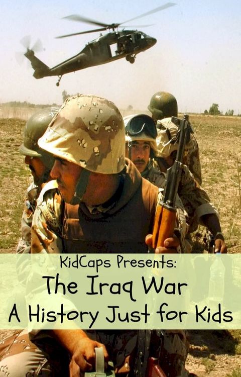 The Iraq War: A History Just For Kids!(Kobo/電子書)