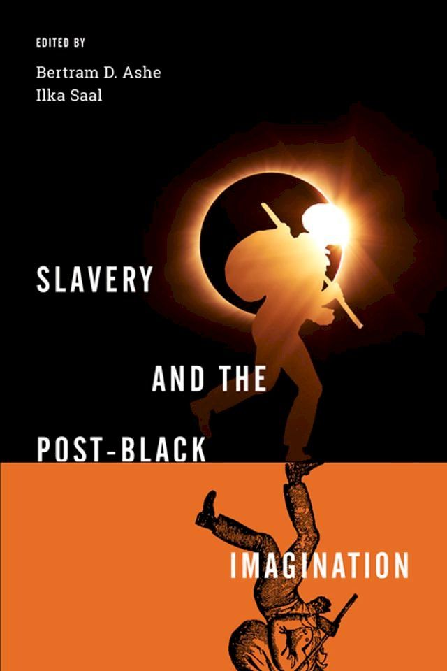  Slavery and the Post-Black Imagination(Kobo/電子書)