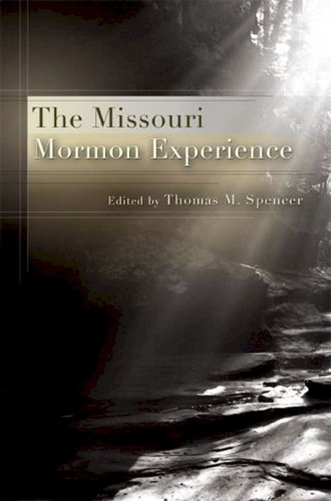 The Missouri Mormon Experience(Kobo/電子書)