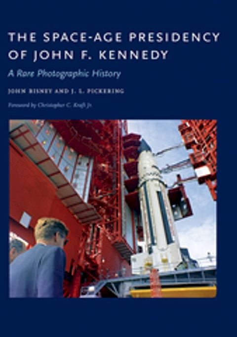 The Space-Age Presidency of John F. Kennedy(Kobo/電子書)