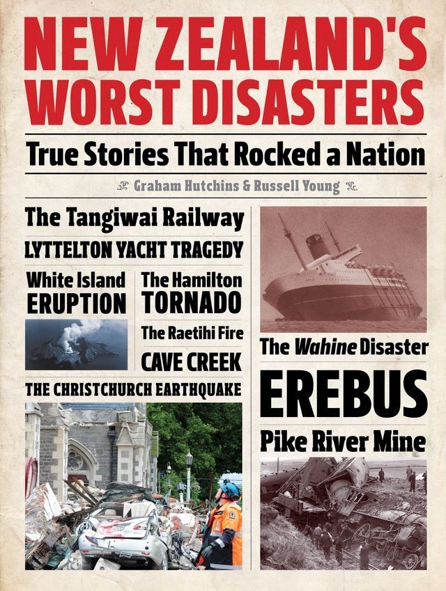  New Zealand’s Worst Disasters(Kobo/電子書)