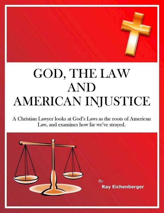  God, the Law, and American Injustice(Kobo/電子書)