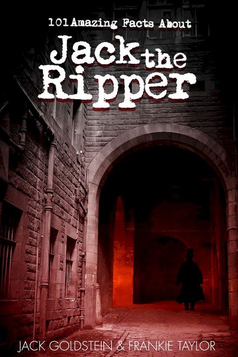 101 Amazing Facts about Jack the Ripper(Kobo/電子書)