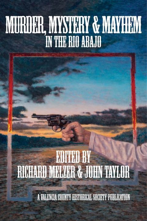 Murder, Mystery & Mayheim in the Rio Abajo(Kobo/電子書)