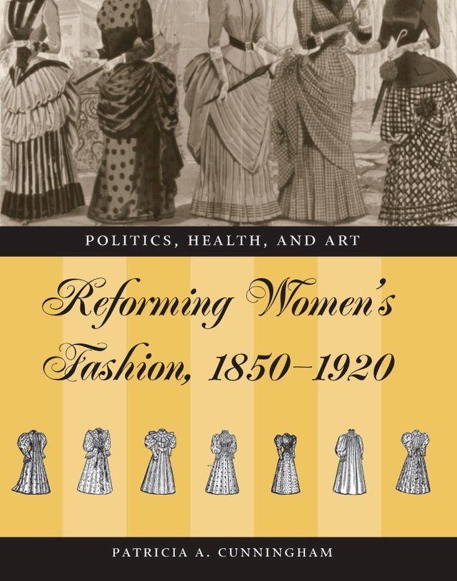  Reforming Women's Fashion, 1850-1920(Kobo/電子書)