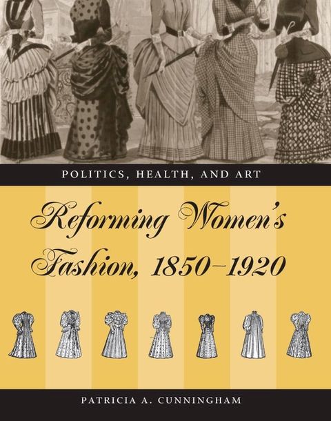 Reforming Women's Fashion, 1850-1920(Kobo/電子書)