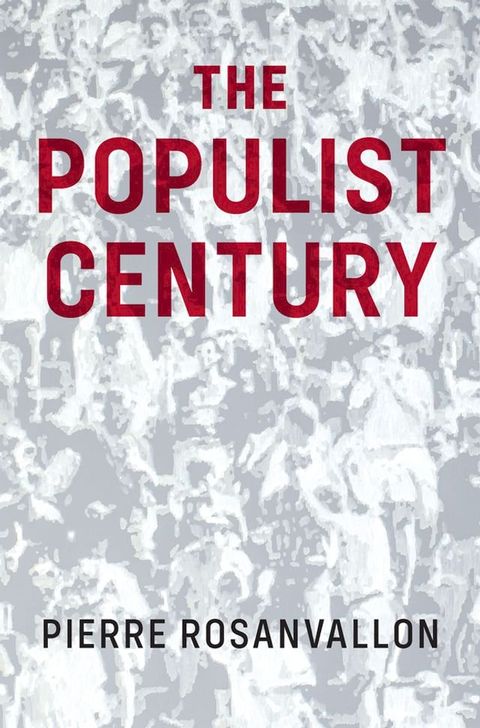 The Populist Century(Kobo/電子書)