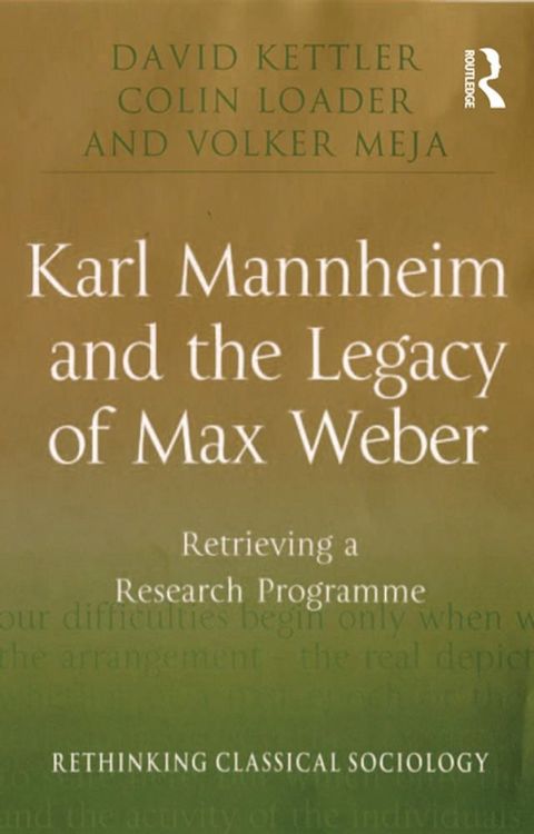 Karl Mannheim and the Legacy of Max Weber(Kobo/電子書)