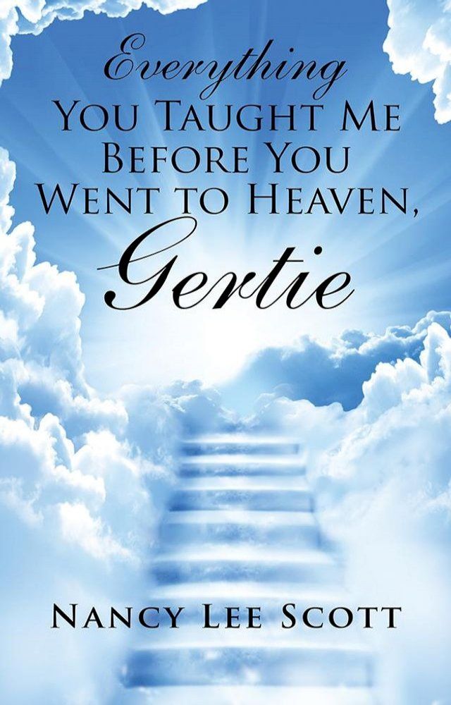  Everything You Taught Me Before You Went to Heaven, Gertie(Kobo/電子書)