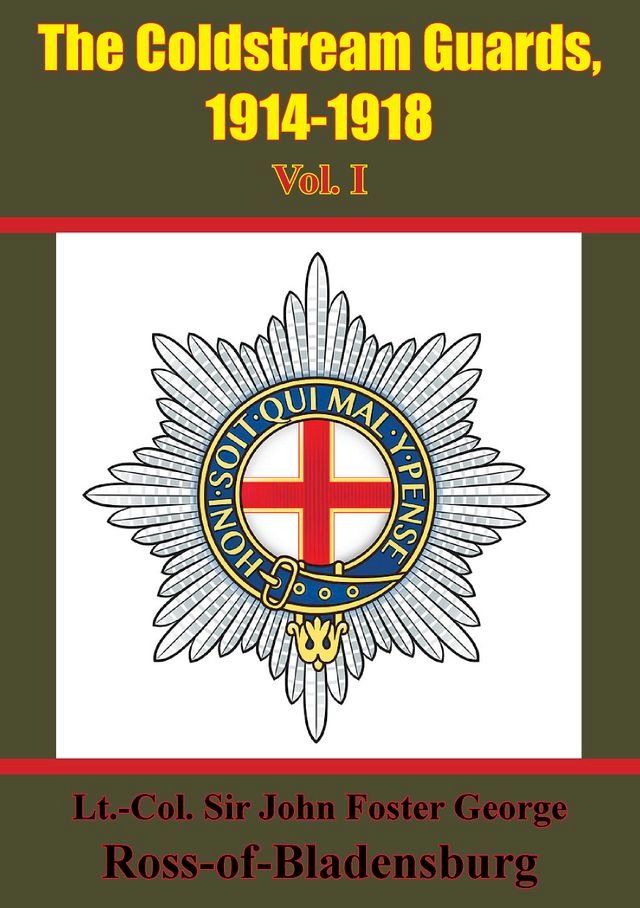  The Coldstream Guards, 1914-1918 Vol. I [Illustrated Edition](Kobo/電子書)