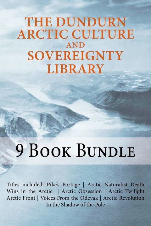 The Dundurn Arctic Culture and Sovereignty Library(Kobo/電子書)