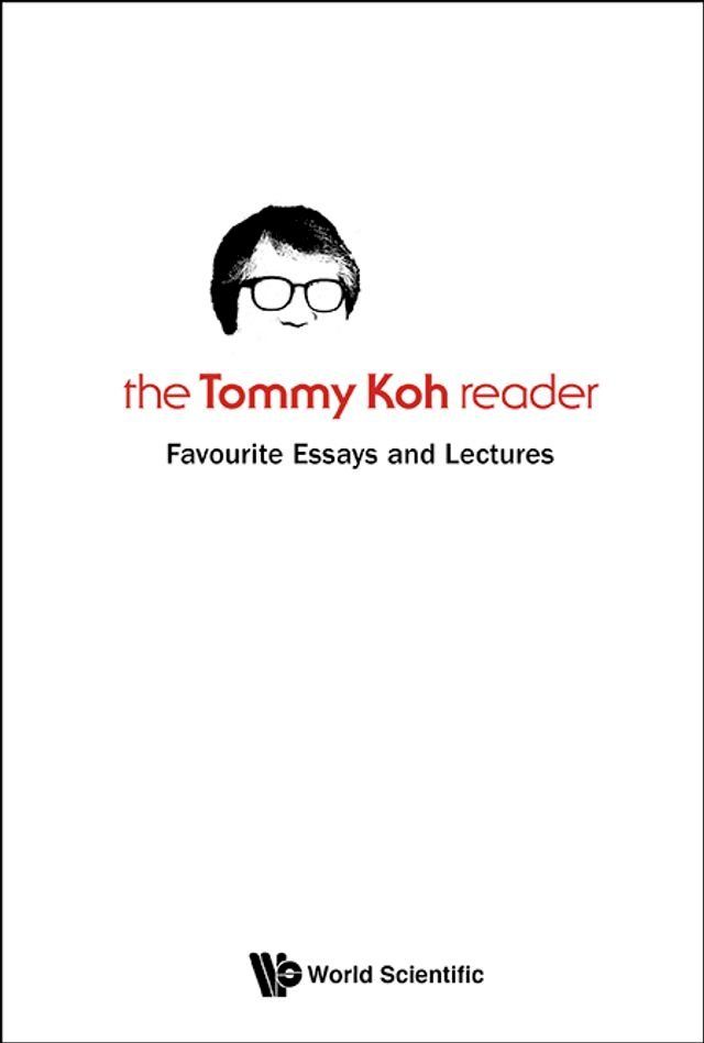  Tommy Koh Reader, The: Favourite Essays And Lectures(Kobo/電子書)