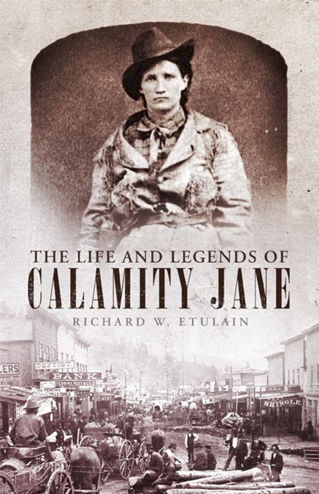  The Life and Legends of Calamity Jane(Kobo/電子書)