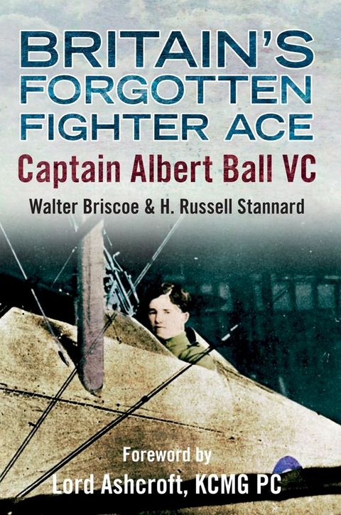 Britain's Forgotten Fighter Ace Captain Ball VC(Kobo/電子書)