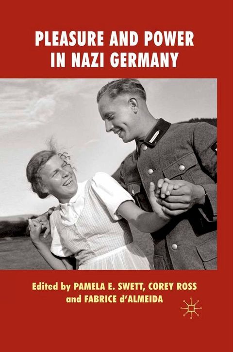 Pleasure and Power in Nazi Germany(Kobo/電子書)