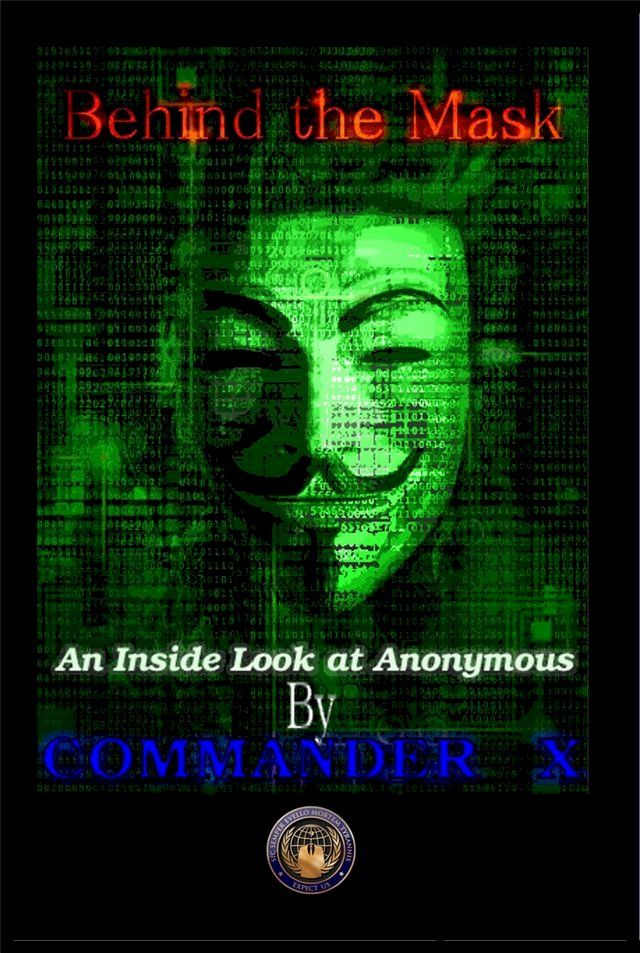  Behind The Mask: An Inside Look At Anonymous(Kobo/電子書)