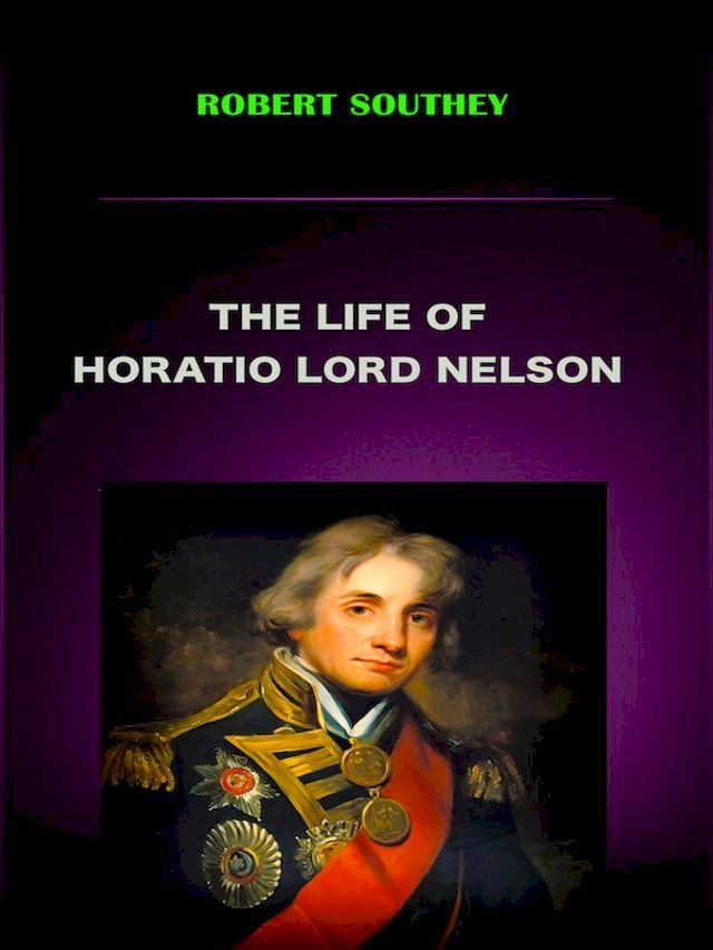  The Life of Horatio Lord Nelson(Kobo/電子書)