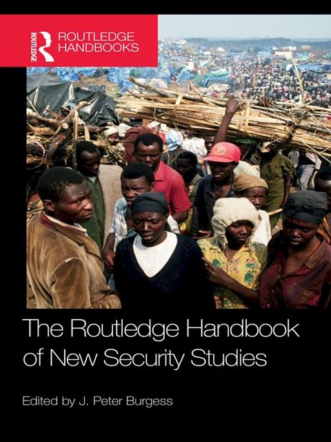 The Routledge Handbook of New Security Studies(Kobo/電子書)