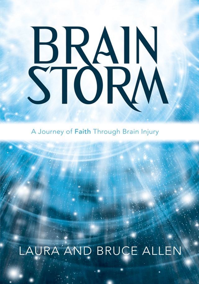  Brain Storm: a Journey of Faith Through Brain Injury(Kobo/電子書)