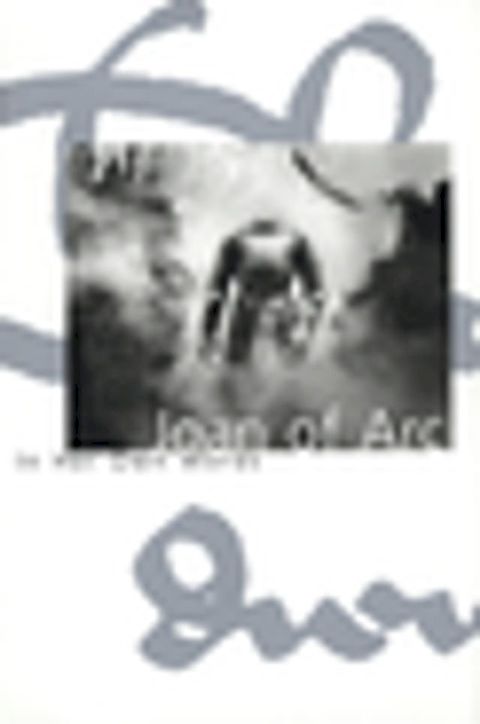 Joan of Arc: In Her Own Words(Kobo/電子書)