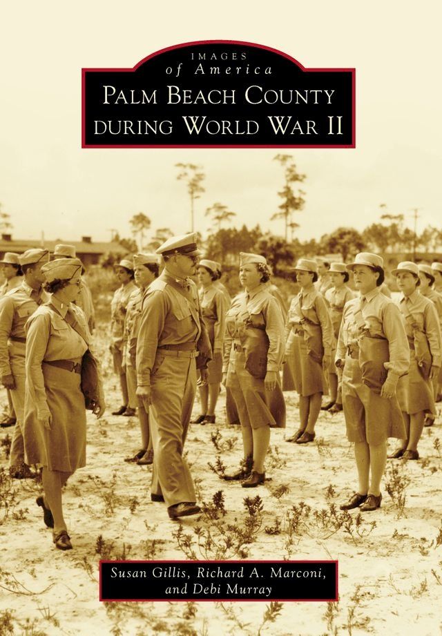  Palm Beach County During World War II(Kobo/電子書)