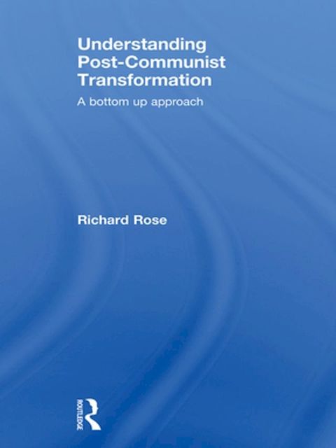 Understanding Post-Communist Transformation(Kobo/電子書)