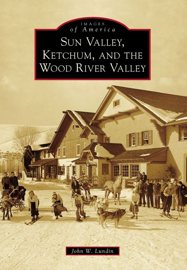  Sun Valley, Ketchum, and the Wood River Valley(Kobo/電子書)