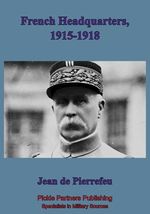 French Head Quarters 1915-1918(Kobo/電子書)