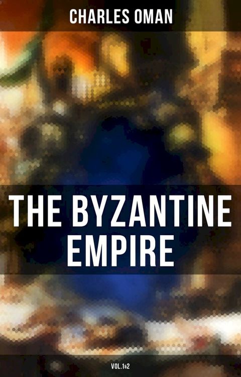 The Byzantine Empire (Vol.1&2)(Kobo/電子書)