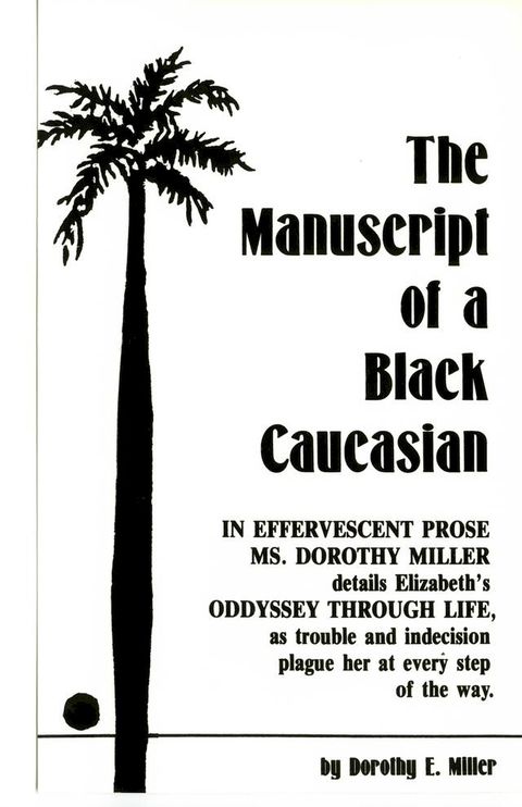 The Manuscript of a Black Caucasian: Miller & Seymour Inc(Kobo/電子書)