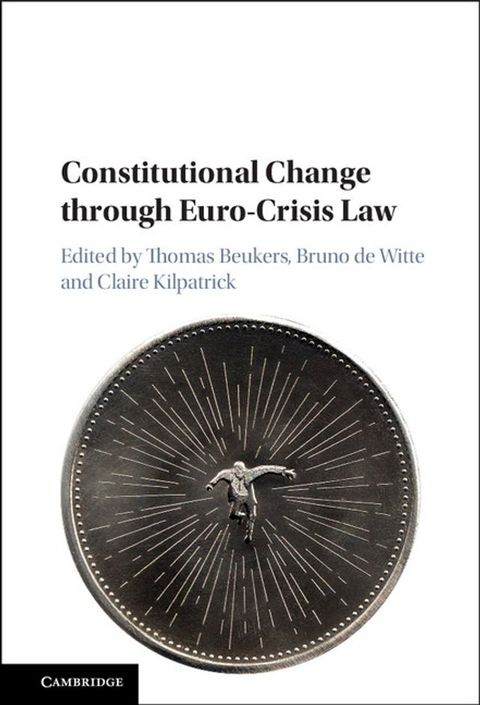 Constitutional Change through Euro-Crisis Law(Kobo/電子書)