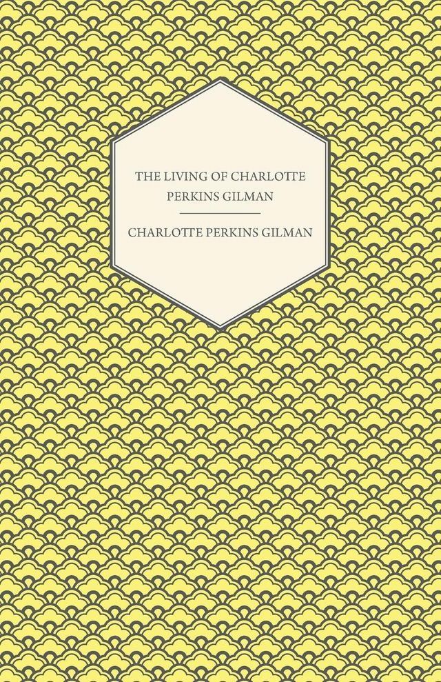  The Living of Charlotte Perkins Gilman(Kobo/電子書)