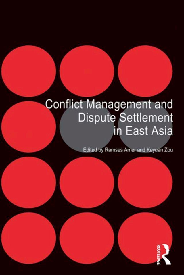  Conflict Management and Dispute Settlement in East Asia(Kobo/電子書)