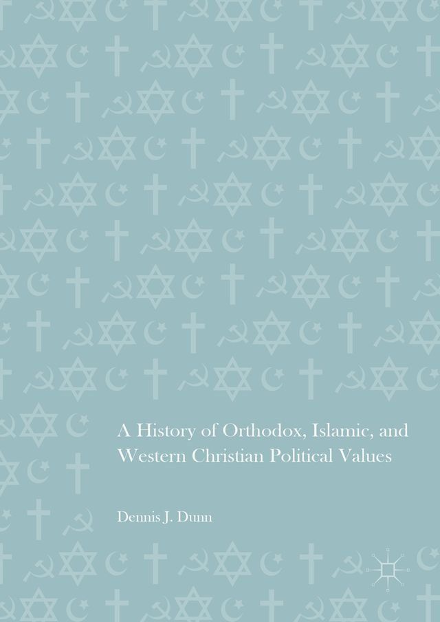  A History of Orthodox, Islamic, and Western Christian Political Values(Kobo/電子書)