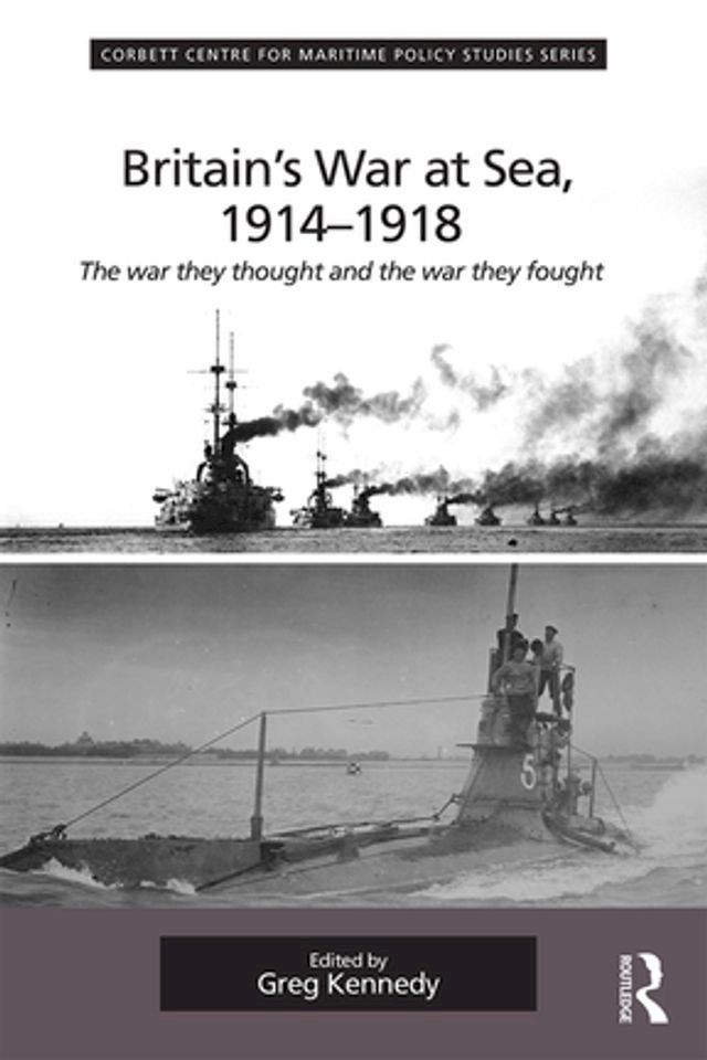  Britain's War At Sea, 1914-1918(Kobo/電子書)