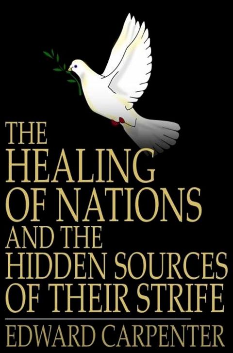 The Healing of Nations and the Hidden Sources of Their Strife(Kobo/電子書)