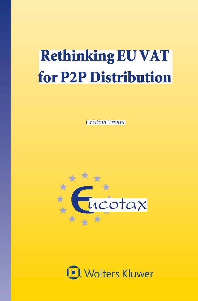  Rethinking EU VAT for P2P Distribution(Kobo/電子書)