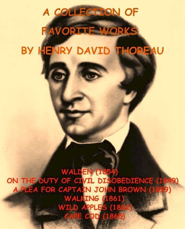  A COLLECTION OF FAVORITE WORKS BY HENRY DAVID THOREAU(Kobo/電子書)