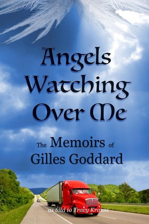 Angels Watching Over Me - The Memoirs of Gilles Goddard(Kobo/電子書)