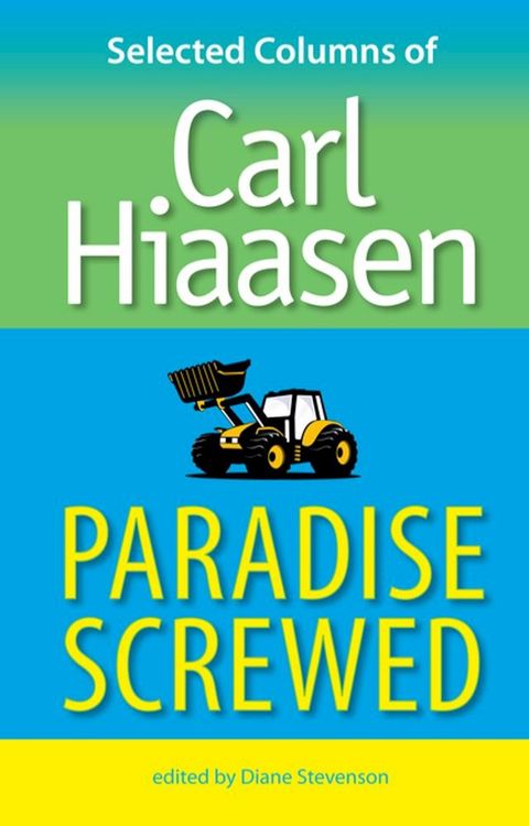 Paradise Screwed: Selected Columns of Carl Hiaasen(Kobo/電子書)