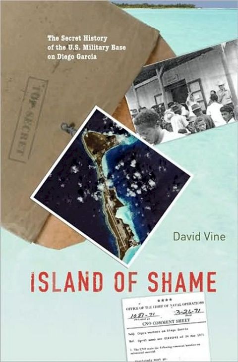 Island of Shame: The Secret History of the U.S. Military Base on Diego Garcia(Kobo/電子書)