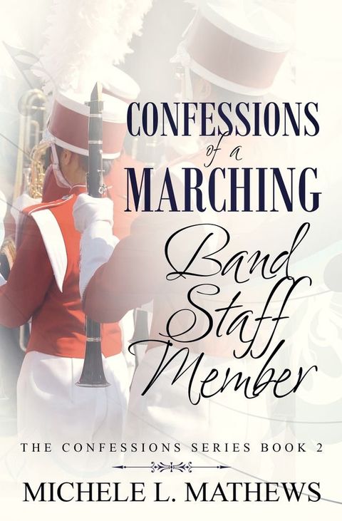 Confessions of a Marching Band Staff Member(Kobo/電子書)