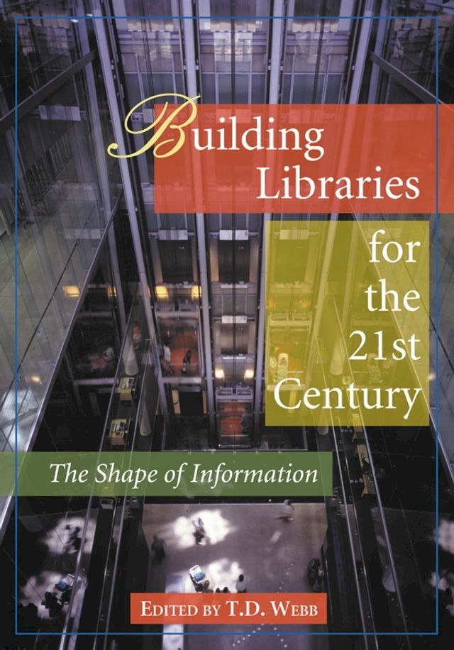  Building Libraries for the 21st Century(Kobo/電子書)