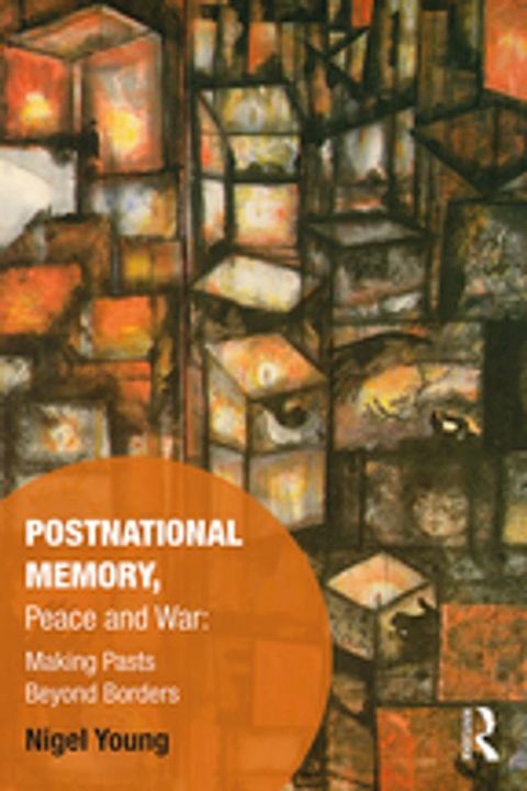 Postnational Memory, Peace and War(Kobo/電子書)