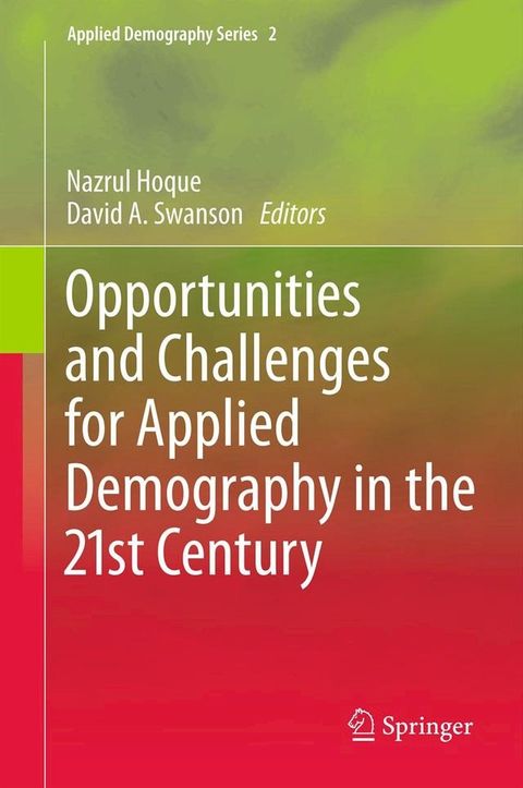 Opportunities and Challenges for Applied Demography in the 21st Century(Kobo/電子書)