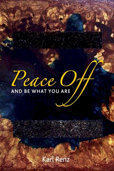 Peace Off: And Be What You Are(Kobo/電子書)