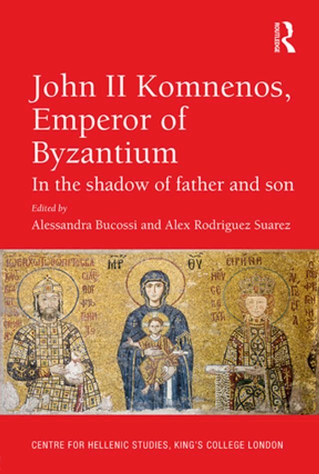  John II Komnenos, Emperor of Byzantium(Kobo/電子書)