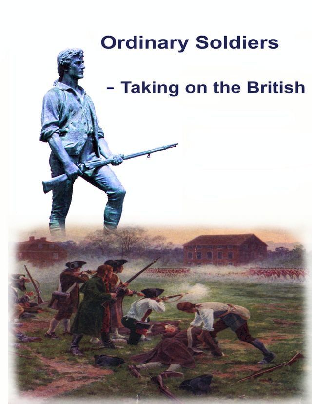  Ordinary Soldiers – Taking on the British(Kobo/電子書)