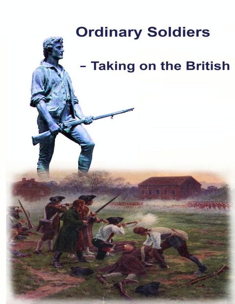 Ordinary Soldiers – Taking on the British(Kobo/電子書)