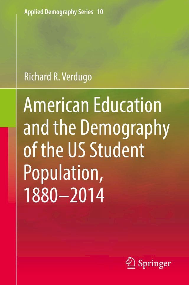  American Education and the Demography of the US Student Population, 1880 – 2014(Kobo/電子書)